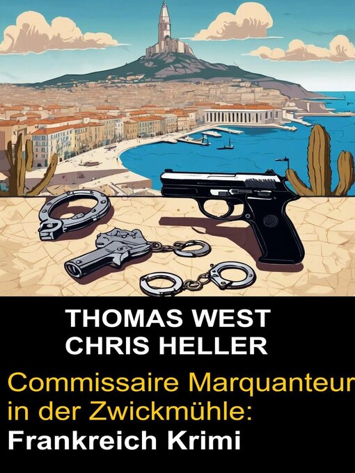 Title details for Commissaire Marquanteur in der Zwickmühle by Thomas West - Available